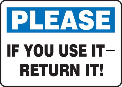 Please If You Use It Return It Safety Sign Mhsk929