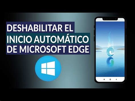 C Mo Deshabilitar El Inicio Autom Tico De Microsoft Edge En Windows