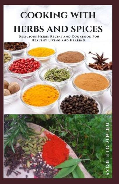 Cooking With Herbs And Spices Delicious Herbs Recipe And Cookbook For