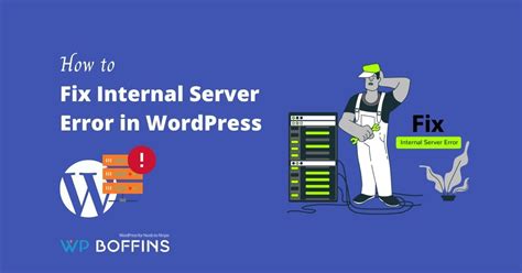 How To Fix Internal Server Error In Wordpress Wp Boffins