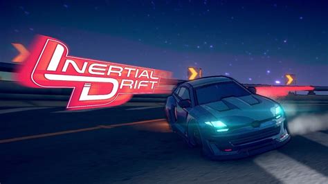 Inertial Drift Begins A Series Of Updates That Will Continue Into 2022