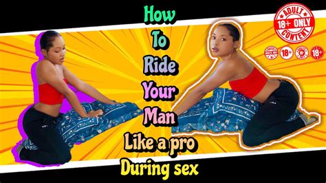 How To Ride Your Man With Confidence Like A Pro During Sex £dutainment Sex Series Youtube
