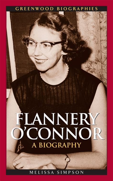Flannery Oconnor A Biography • Abc Clio