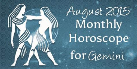 Gemini Monthly Horoscope August 2015