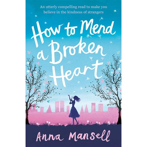 How to Mend a Broken Heart by Anna Mansell — Reviews, Discussion