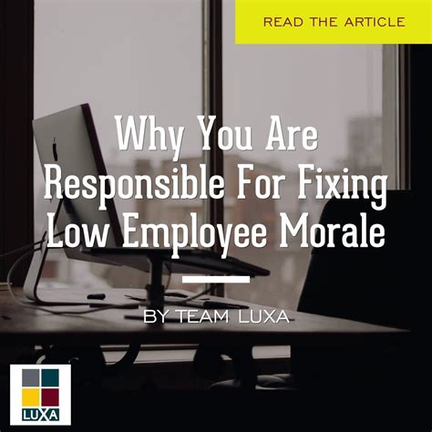 why you are responsible for fixing low employee morale