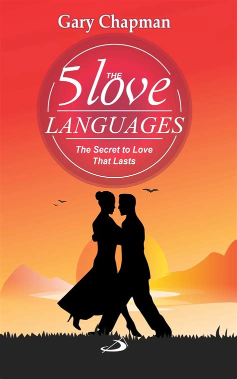 The 5 Love Languages The Secret To Love That Lasts St Pauls Byb