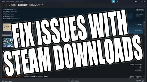 Fix Issues With Steam Downloads Steam Downloads Not Working And Stuck