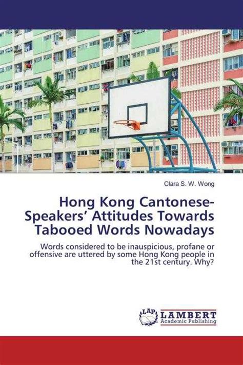 Pdf Hong Kong Cantonese Speakers Attitudes Towards Tabooed Words