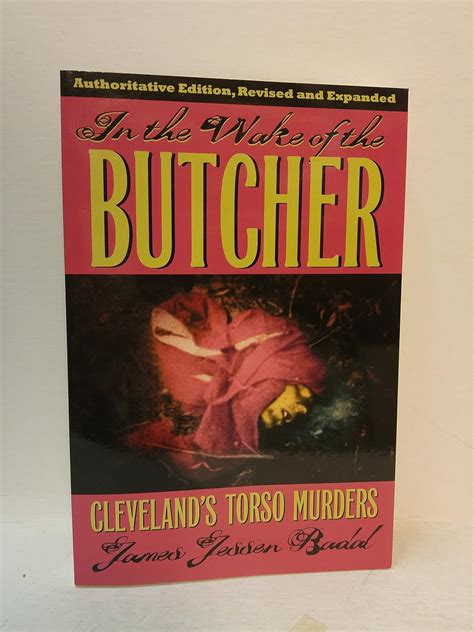 In The Wake Of The Butcher Clevelands Torso Murders Badal James