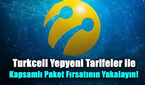 Turkcell Yepyeni Tarifeler ile Kapsamlı Paket Fırsatını Yakalayın 30