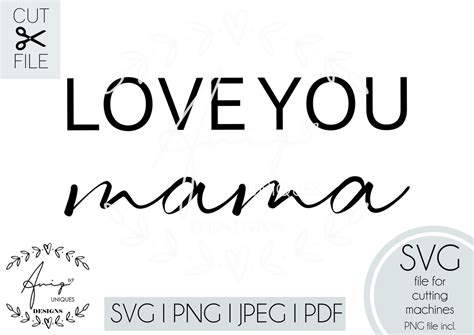 Love You Mama Svg Png So Fontsy