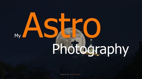 My Astro Photography Amateur Astronomy Youtube