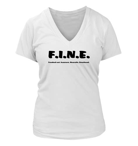 Fine 239 Womens V Neck T Shirt Funny Humor Insecure Neurotic Emotional