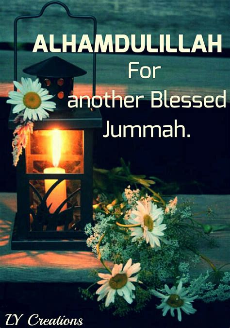 Alhamdulillah For Another Blessed Jummah Jumma Mubarak Beautiful