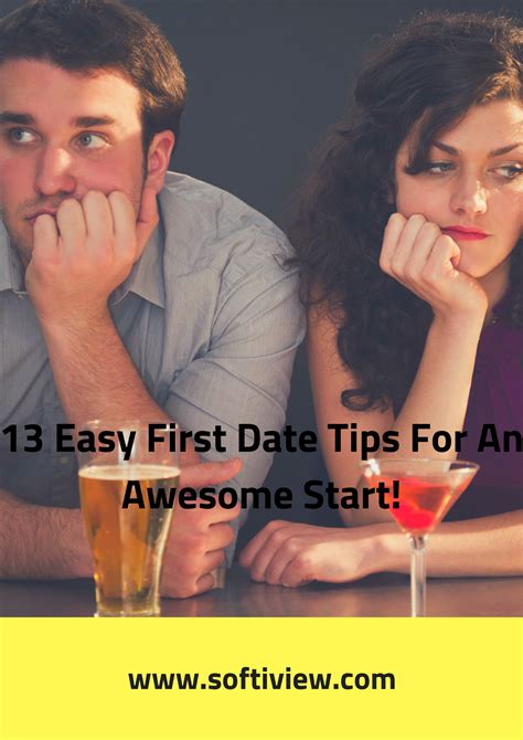 13 Easy First Date Tips For An Awesome Start Softiview First Date Tips Dating First Date