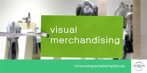 Profesión Visual Merchandiser Descripción Funciones Y Mas