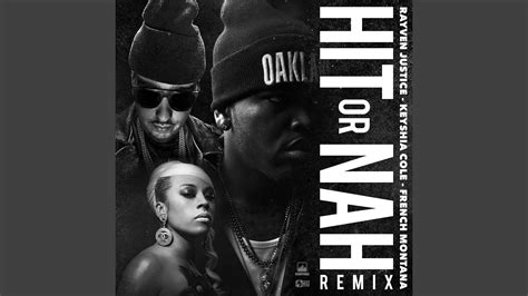 Hit Or Nah Remix Feat Keyshia Cole And French Montana Youtube