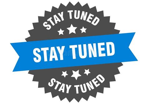 Stay Tuned Stock Illustrations 426 Stay Tuned Stock Illustrations