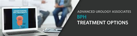 Bph Treatment Options At Advanced Urology Associates