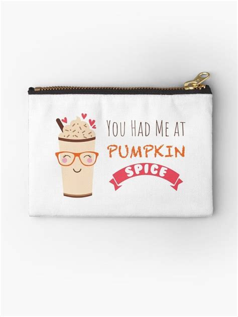 You Had Me Pumpkin Spice Zipper Pouch By Quoteslife Pouch Pumpkin