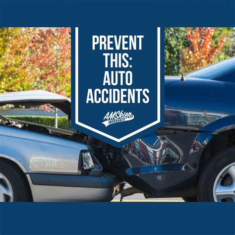 Life protection and savings for you and your family. Prevent This: Auto-Accidents - AMSkier Insurance