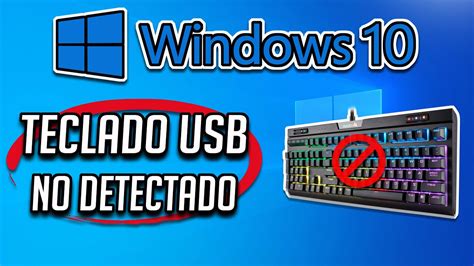 Windows 10 No Detecta Teclado Usb 4 Soluciones Youtube