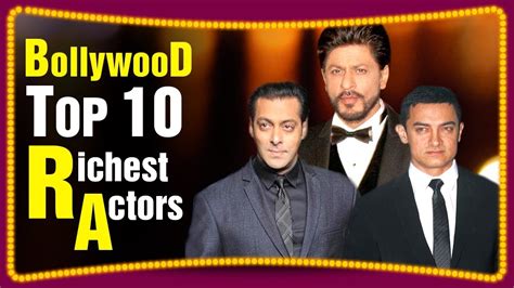 Top 5 Richest Actors In India 2016 10 Bollywood News Vrogue
