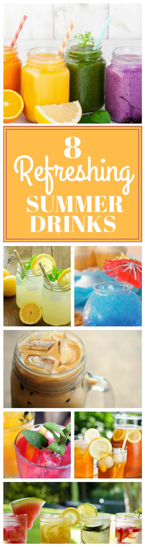 8 Refreshing Summer Drinks Refreshing Summer Drinks Summer Drinks