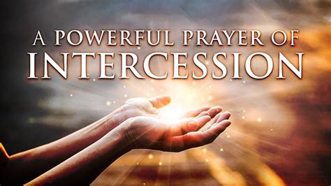 A Powerful Prayer Of Intercession Youtube