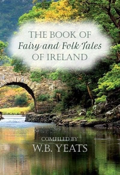 The Book Of Fairy And Folk Tales Of Ireland W B Yeats Editor