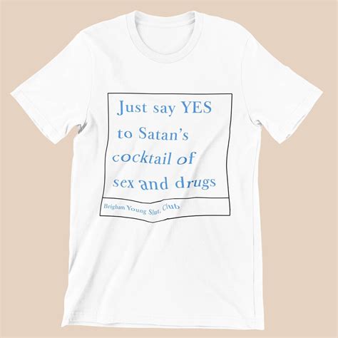 Just Say Yes To Satans Cocktail Of Sex And Drugs T Shirt Etsy