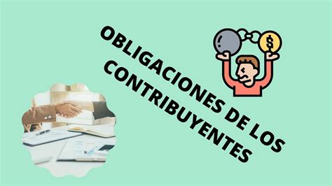 Obligaciones De Los Contribuyentes By El Inferno Nos Espera Paga Tus