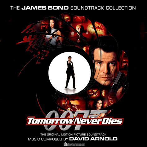 Tomorrow Never Dies Original Movie Soundtrack By Doghollywood On Deviantart