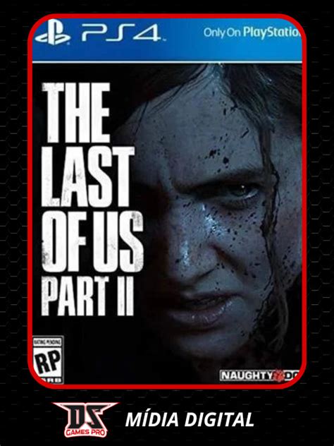 The Last Of Us Part Ii 2 Ps4 E Ps5 Psn Mídia Digital Ds Games Pro
