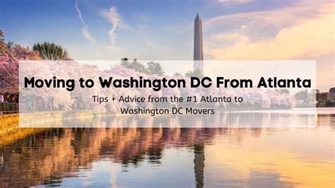 Moving To Washington Dc From Atlanta 🚚 Guide And Tips From The 1