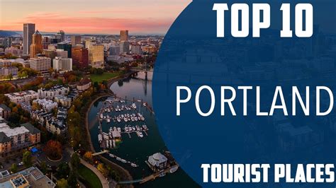 Top 10 Best Tourist Places To Visit In Portland Oregon Usa English