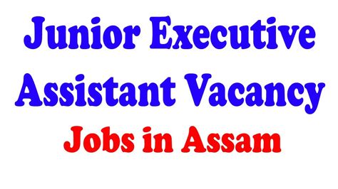 Jobs In Assam Junior Executive Assistant Vacancy Youtube