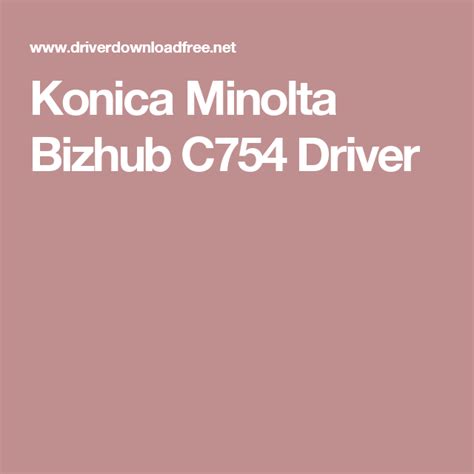 Why my konica minolta c454e pcl(1) driver doesn't work after i install the new driver? Konica Minolta Bizhub C754 Driver