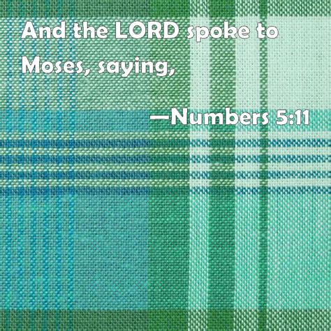 Numbers 511 And The Lord Spoke To Moses Saying