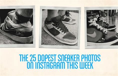 The 25 Dopest Sneaker Photos On Instagram This Week Complex