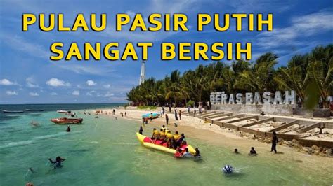Pulau Beras Basah Bontang Kalimantan Timur Youtube