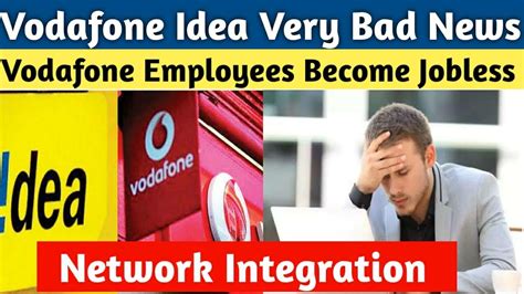 Vodafone Idea Very Bad News | Network Integration Last ...