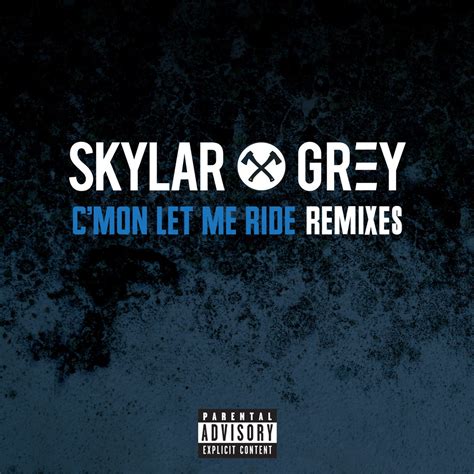 ‎cmon Let Me Ride Remixes Single By Skylar Grey On Apple Music