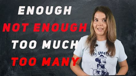 Cuando Usar Enough Not Enough Too Much Too Many En Ingles Aprender