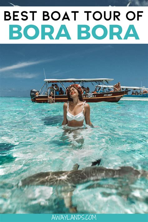 What To Do In Bora Bora The Best Boat Day Exursion Away Lands Artofit