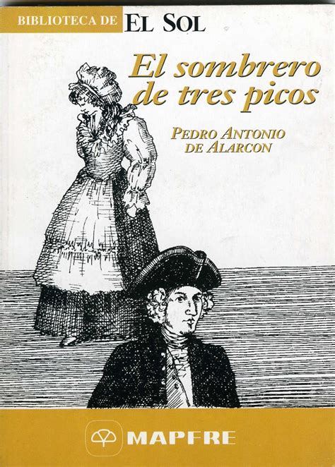 El Búho Entre Libros El Sombrero De Tres Picos Pedro Antonio De AlarcÓn
