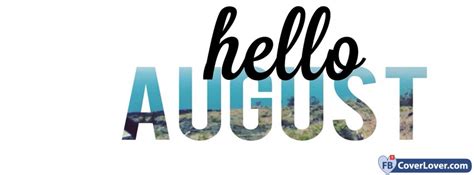 Hello August Seasonal Facebook Cover