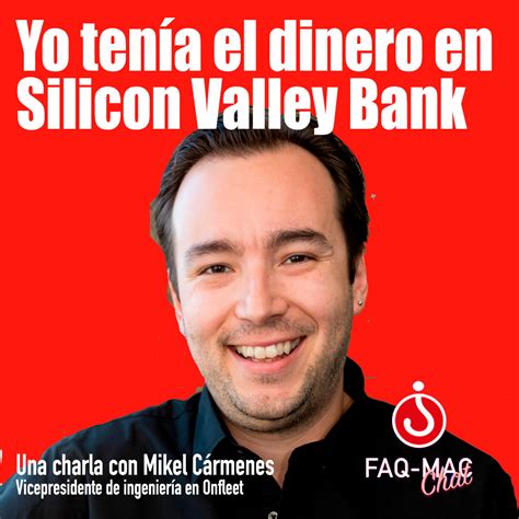 Yo Tenía El Dinero En Silicon Valley Bank Faq Mac