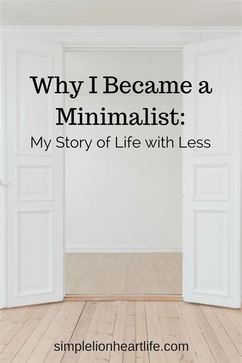 Why I Became A Minimalist Life With Less Simple Lionheart Life